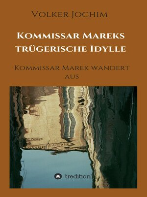 cover image of Kommissar Mareks trügerische Idylle